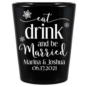 Eat Drink And Be Married 3B Standard 1.5oz Black Shot Glasses Winter Wedding Gifts for Guests