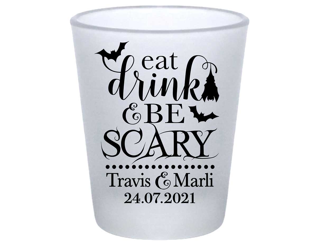 Eat Drink And Be Scary 1A Standard 1.75oz Frosted Shot Glasses Halloween Wedding Gifts for Guests