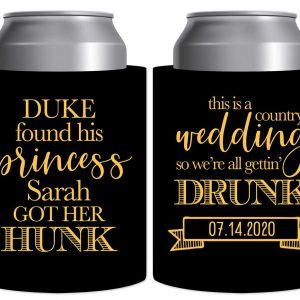 He Found His Princess She Got Her Hunk 2A Thick Foam Can Koozies Country Wedding Gifts for Guests