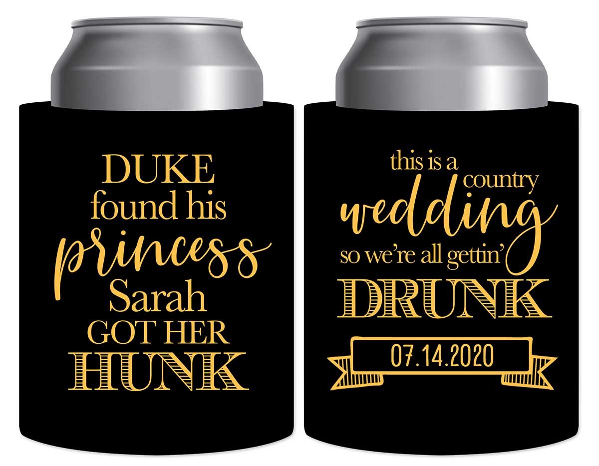 He Found His Princess She Got Her Hunk 2A Thick Foam Can Koozies Country Wedding Gifts for Guests