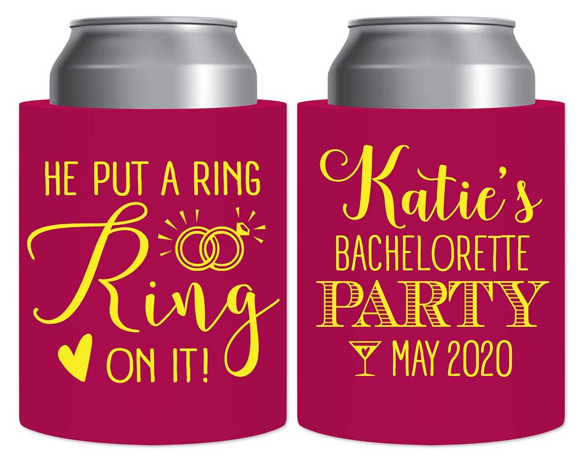 He Put A Ring On It Bachelorette 1A Thick Foam Can Koozies Cute Bachelorette Party Gifts for Guests