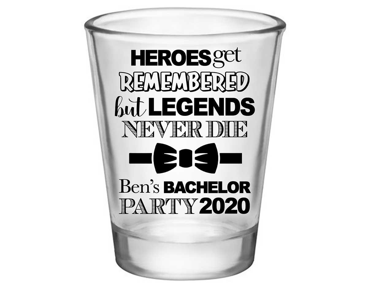 Heroes Get Remembered Legends Never Die 1A Standard 1.75oz Clear Shot Glasses Personalized Bachelor Party Gifts for Guests
