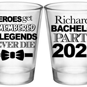 Heroes Get Remembered Legends Never Die 1A2 Standard 1.75oz Clear Shot Glasses Personalized Bachelor Party Gifts for Guests
