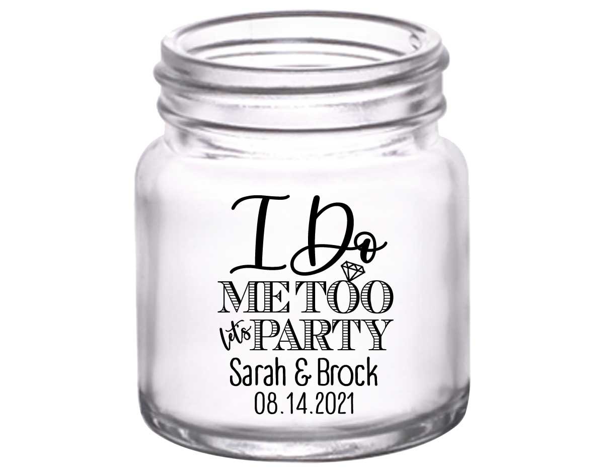 I Do Me Too Let's Party 1A 2oz Mini Mason Shot Glasses Cute Wedding Gifts for Guests