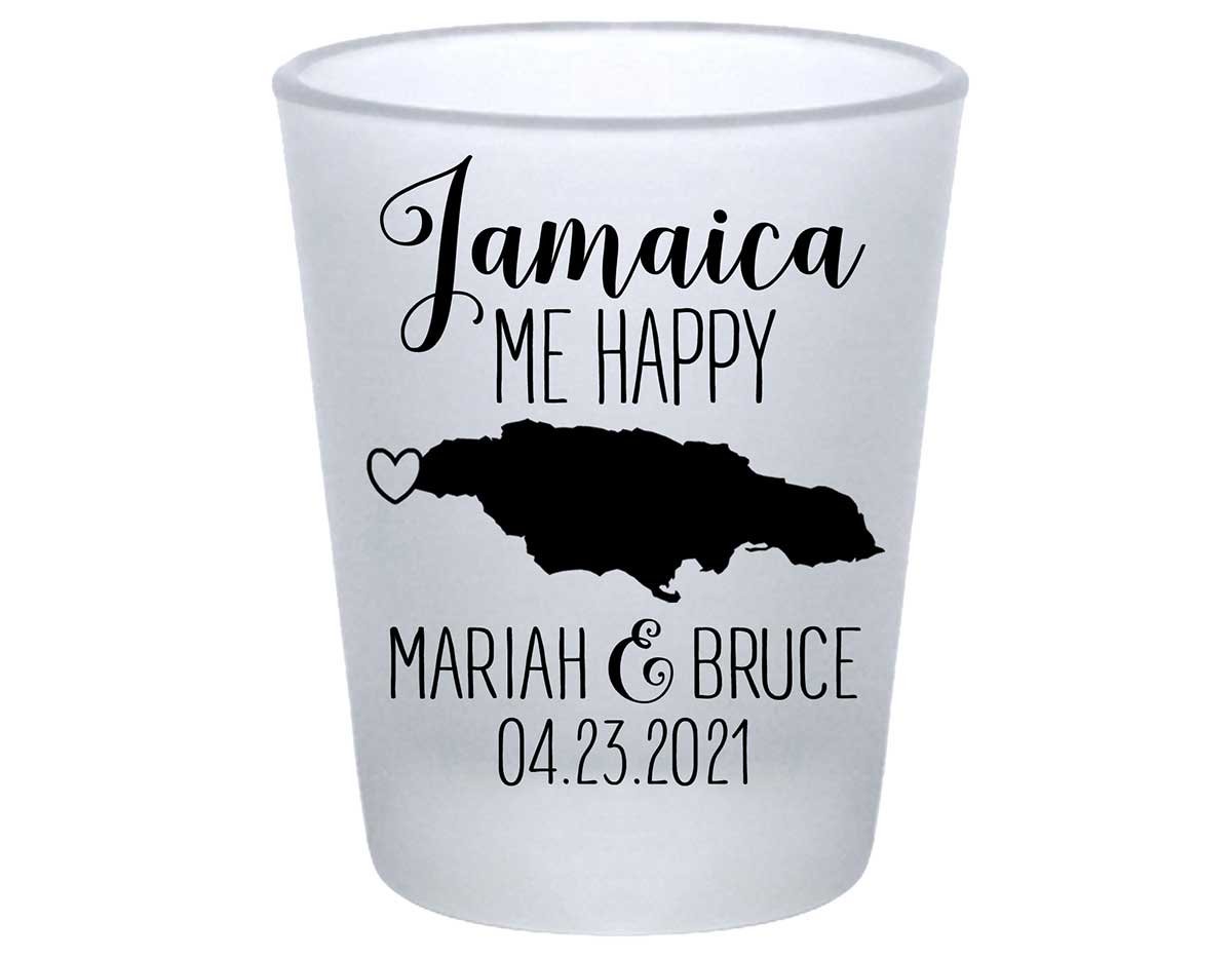 Jamaica Me Happy 1A Standard 1.75oz Frosted Shot Glasses Destination Wedding Gifts for Guests