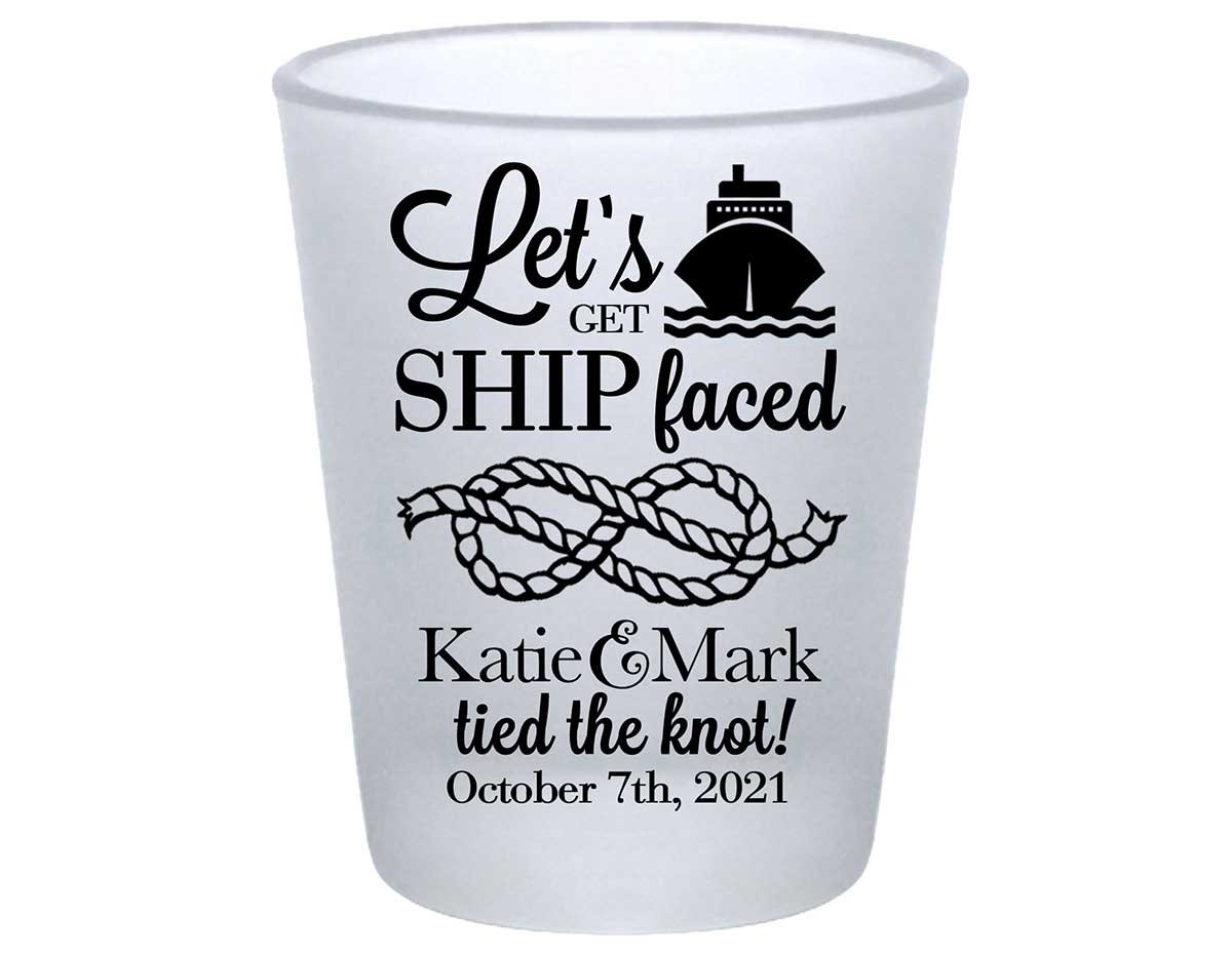 Let's Get Ship Faced 1A Standard 1.75oz Frosted Shot Glasses Nautical Wedding Gifts for Guests