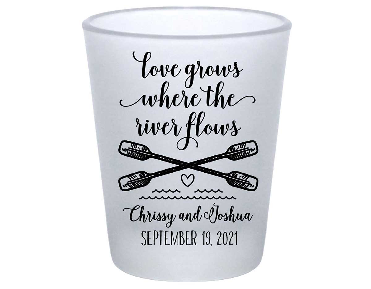 Love Grows Where The River Flows 1A Standard 1.75oz Frosted Shot Glasses Rafting Wedding Gifts for Guests