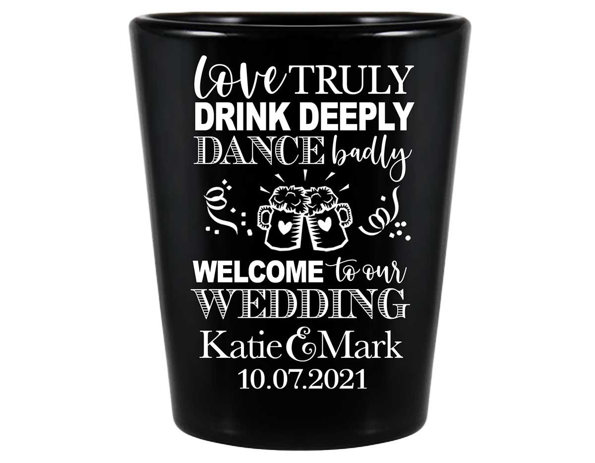 Love Truly Drink Deeply Dance Badly 1A Standard 1.5oz Black Shot Glasses Boho Wedding Gifts for Guests