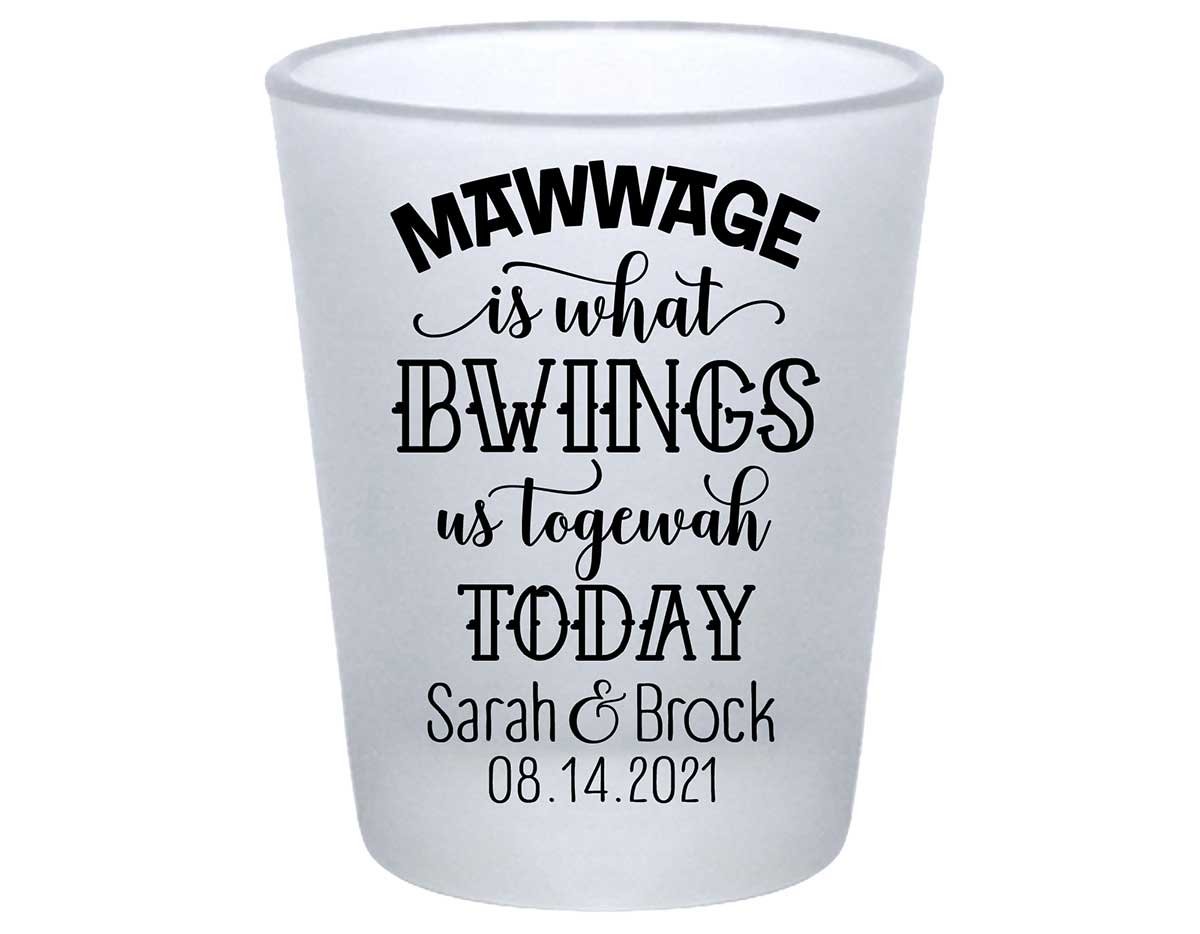 Mawwage Is What Bwings Us Togewah Today 1A Standard 1.75oz Frosted Shot Glasses Princess Bride Wedding Gifts for Guests