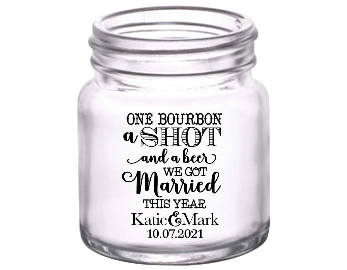 One Bourbon A Shot & A Beer 1A 2oz Mini Mason Shot Glasses Country Wedding Gifts for Guests