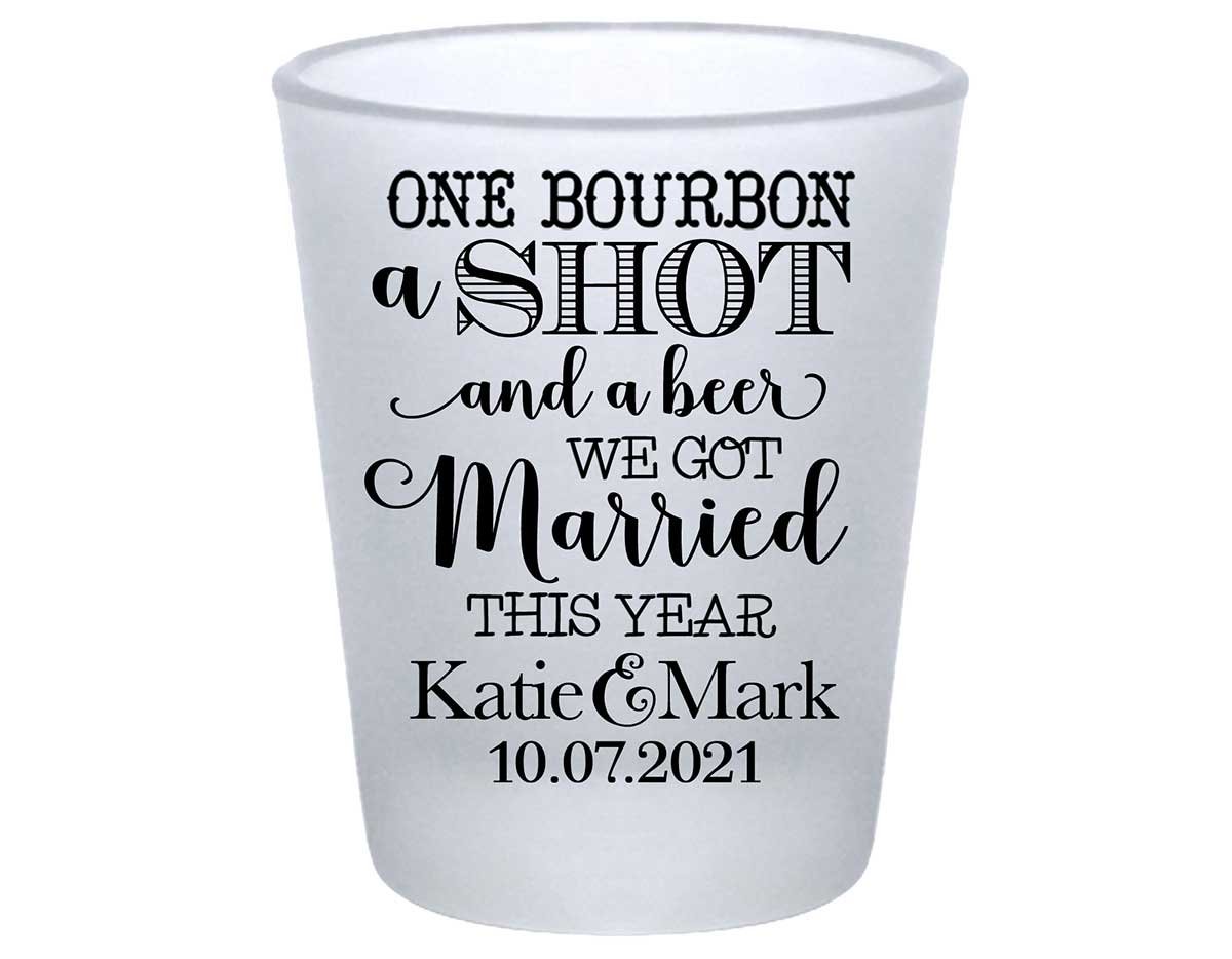 One Bourbon A Shot & A Beer 1A Standard 1.75oz Frosted Shot Glasses Country Wedding Gifts for Guests