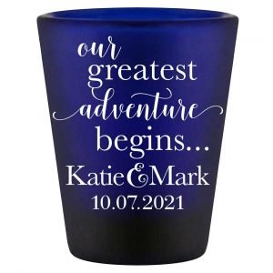 Our Greatest Adventure Begins 1A Standard 1.5oz Blue Shot Glasses Destination Wedding Gifts for Guests