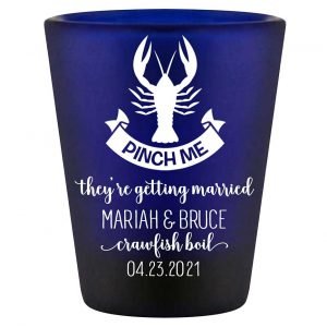 Pinch Me They're Getting Married Standard 1.5oz Blue Shot Glasses Crawfish Boil Engagement Party Gifts for Guests