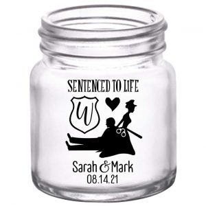 Sentenced To Life 1A Policewoman Wedding 2oz Mini Mason Shot Glasses Cop Wedding Gifts for Guests