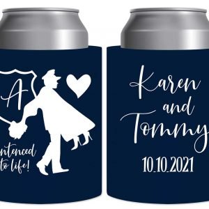 Sentenced To Life 1C Policeman Wedding Thick Foam Can Koozies Cop Wedding Gifts for Guests