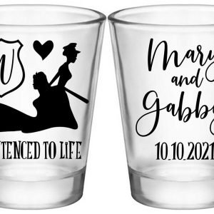 Sentenced To Life 2A2 Lesbian Policewoman Wedding Standard 1.75oz Clear Shot Glasses Lesbian Cop Wedding Gifts for Guests