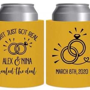 Shit Just Got Real 1A Thick Foam Can Koozies Funny Wedding Gifts for Guests