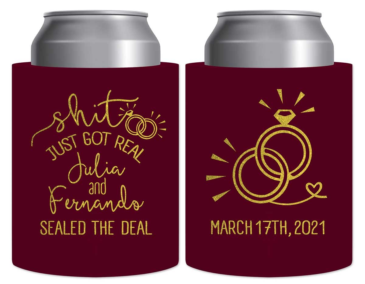 Shit Just Got Real 1B Thick Foam Can Koozies Funny Wedding Gifts for Guests
