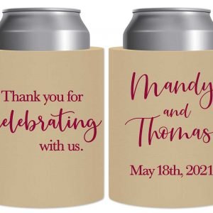 Thank You For Celebrating With Us 1A Thick Foam Can Koozies Thank You Gifts Wedding Gifts for Guests