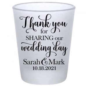 Thank You For Sharing Our Wedding Day 1A Standard 1.75oz Frosted Shot Glasses Thank You Wedding Gifts for Guests