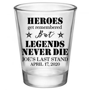 The Last Stand 1A Legends Never Die Standard 1.75oz Clear Shot Glasses Funny Bachelor Party Gifts for Guests