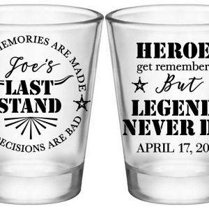 The Last Stand 1A2 Legends Never Die Standard 1.75oz Clear Shot Glasses Funny Bachelor Party Gifts for Guests