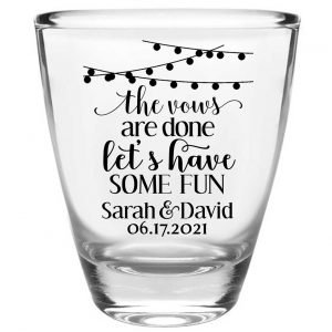 The Vows Are Done Let's Have Some Fun 3A Clear 1oz Round Barrel Shot Glasses Personalized Wedding Gifts for Guests