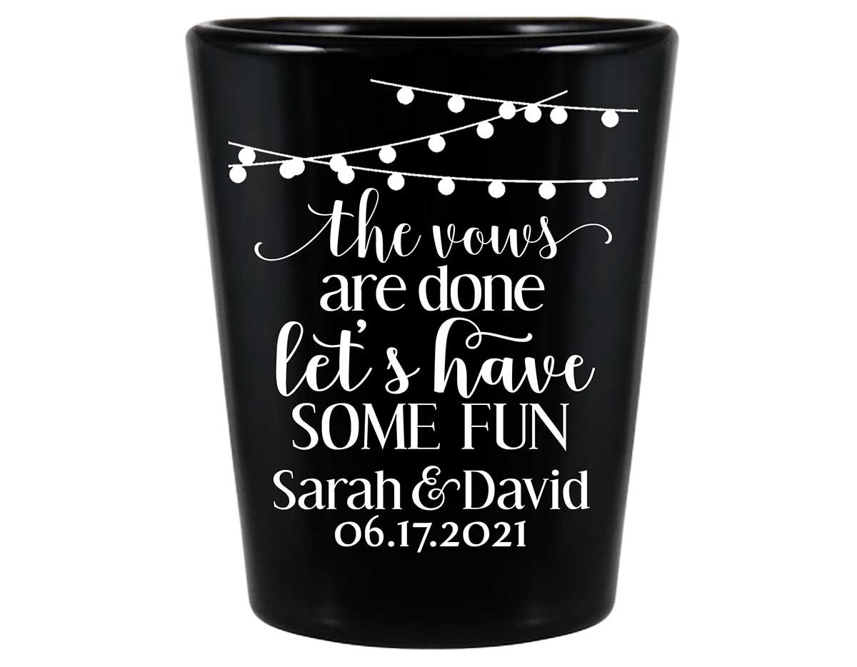 The Vows Are Done Let's Have Some Fun 3A Standard 1.5oz Black Shot Glasses Personalized Wedding Gifts for Guests