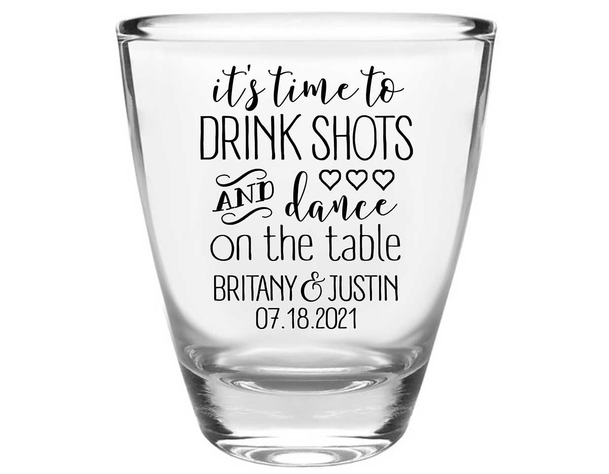 Time To Drink Shots & Dance On The Table 1A Clear 1oz Round Barrel Shot Glasses Personalized Wedding Gifts for Guests