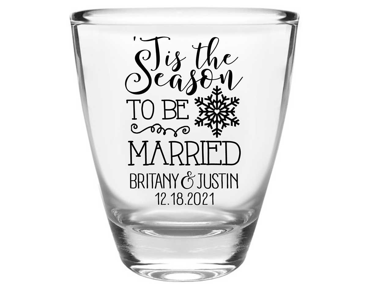 Tis The Season To Be Married 1A Clear 1oz Round Barrel Shot Glasses Christmas Wedding Gifts for Guests