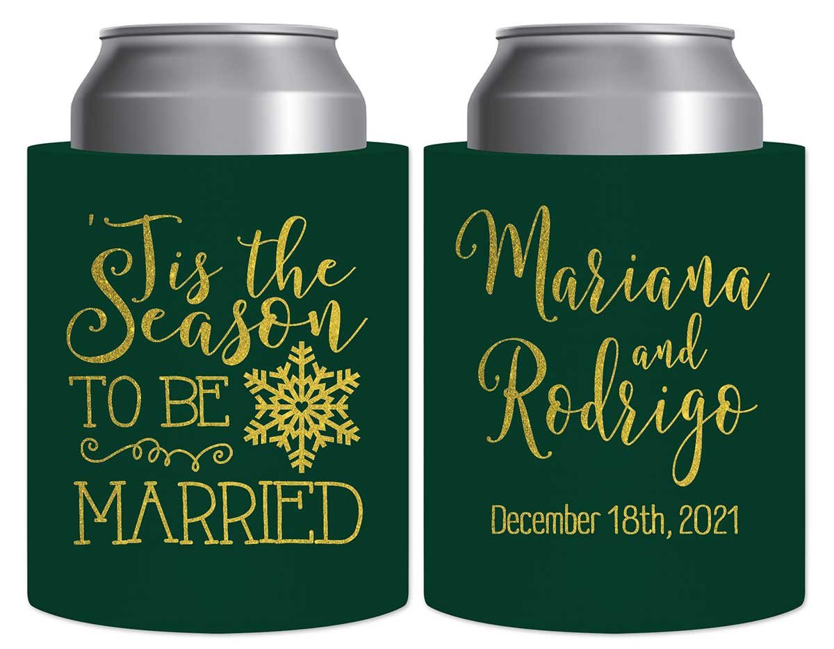 Tis The Season To Be Married 1A Thick Foam Can Koozies Christmas Wedding Gifts for Guests