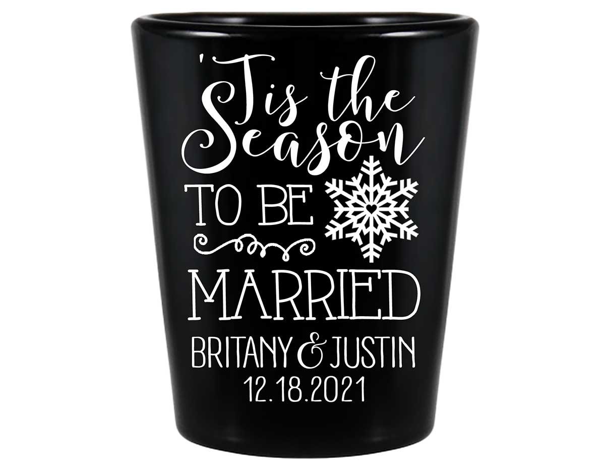 Tis The Season To Be Married 1A Standard 1.5oz Black Shot Glasses Christmas Wedding Gifts for Guests