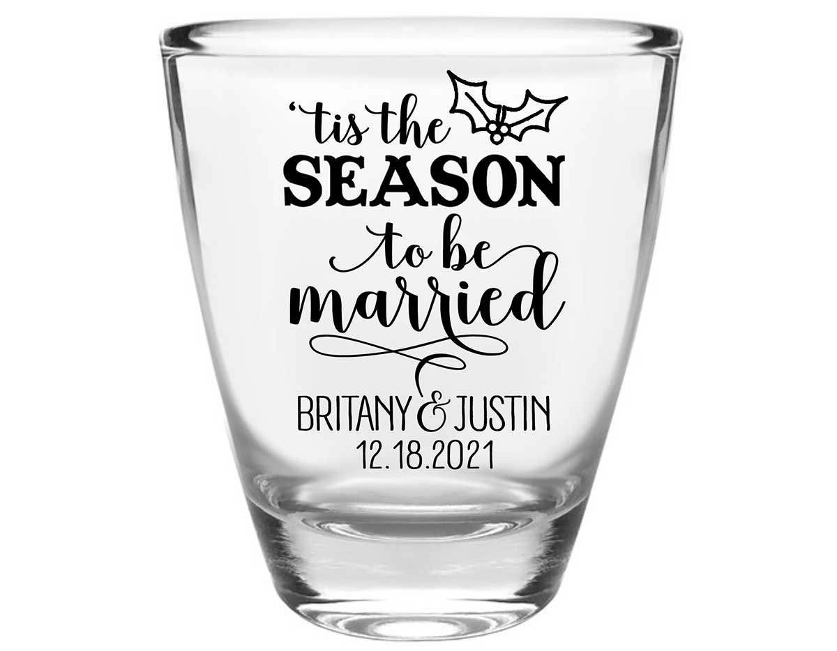 Tis The Season To Be Married 2A Clear 1oz Round Barrel Shot Glasses Christmas Wedding Gifts for Guests