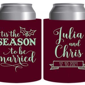 Tis The Season To Be Married 2A Thick Foam Can Koozies Christmas Wedding Gifts for Guests