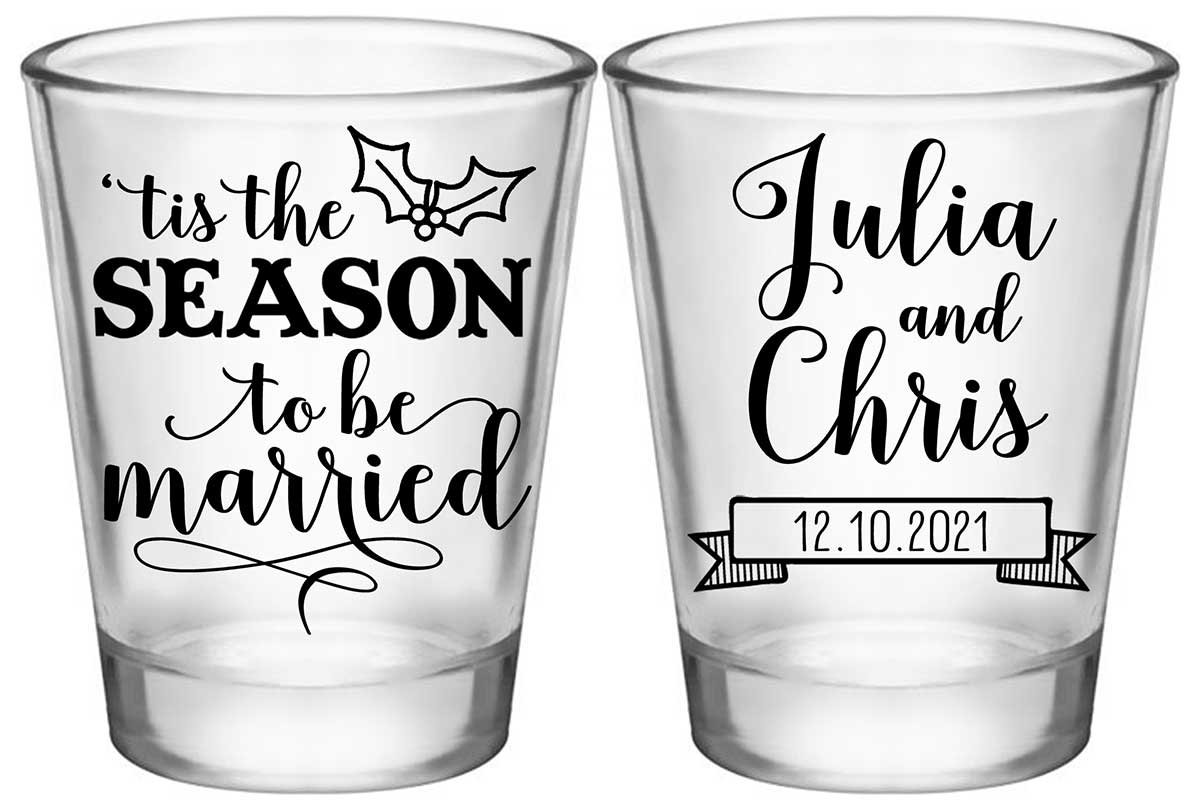 Tis The Season To Be Married 2A2 Standard 1.75oz Clear Shot Glasses Christmas Wedding Gifts for Guests
