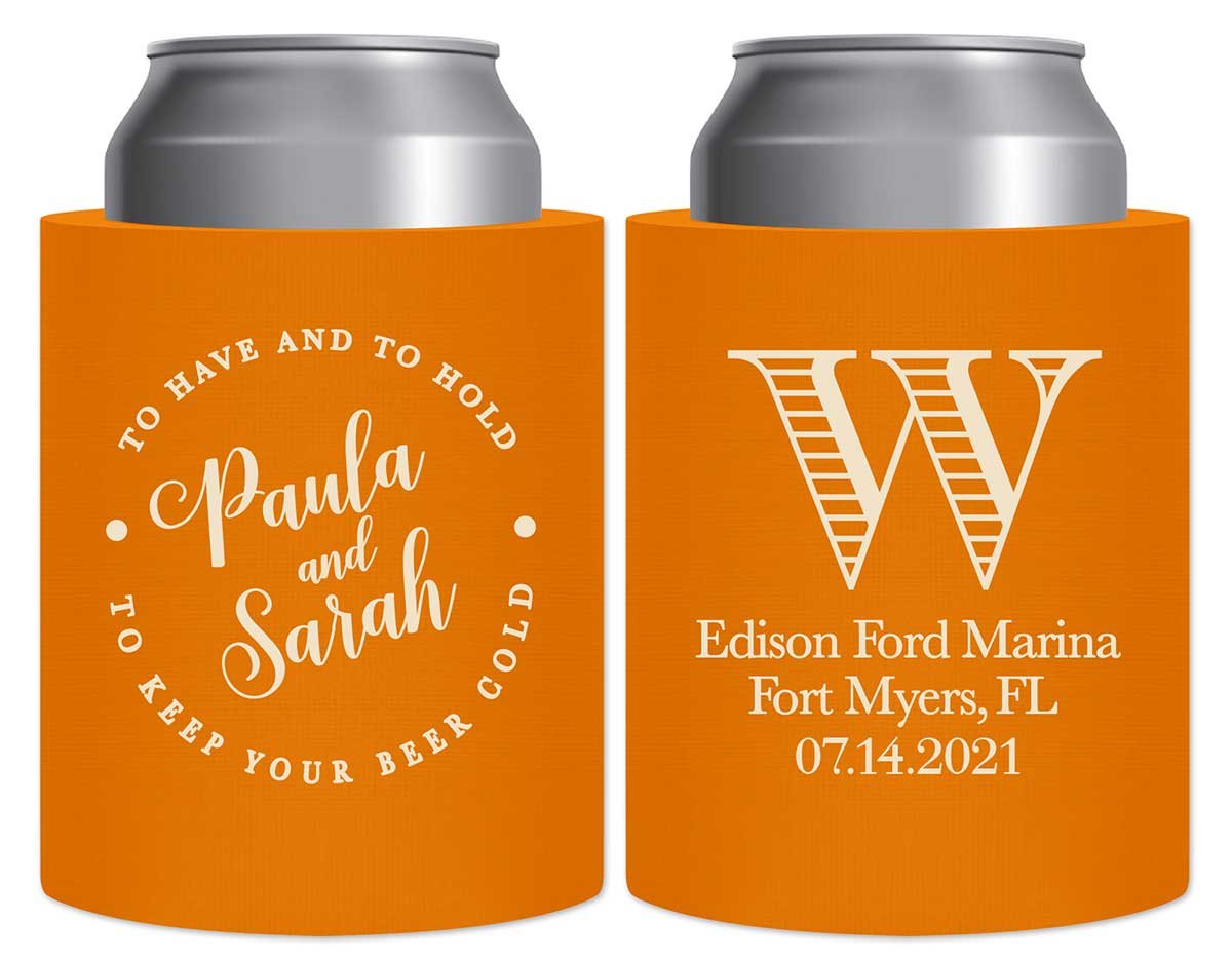 To Have & To Hold Keep Your Beer Cold 3A Thick Foam Can Koozies Personalized Wedding Gifts for Guests