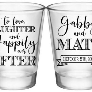 To Love Laughter & Happily Ever After 3A2 Standard 1.75oz Clear Shot Glasses Fairytale Wedding Gifts for Guests