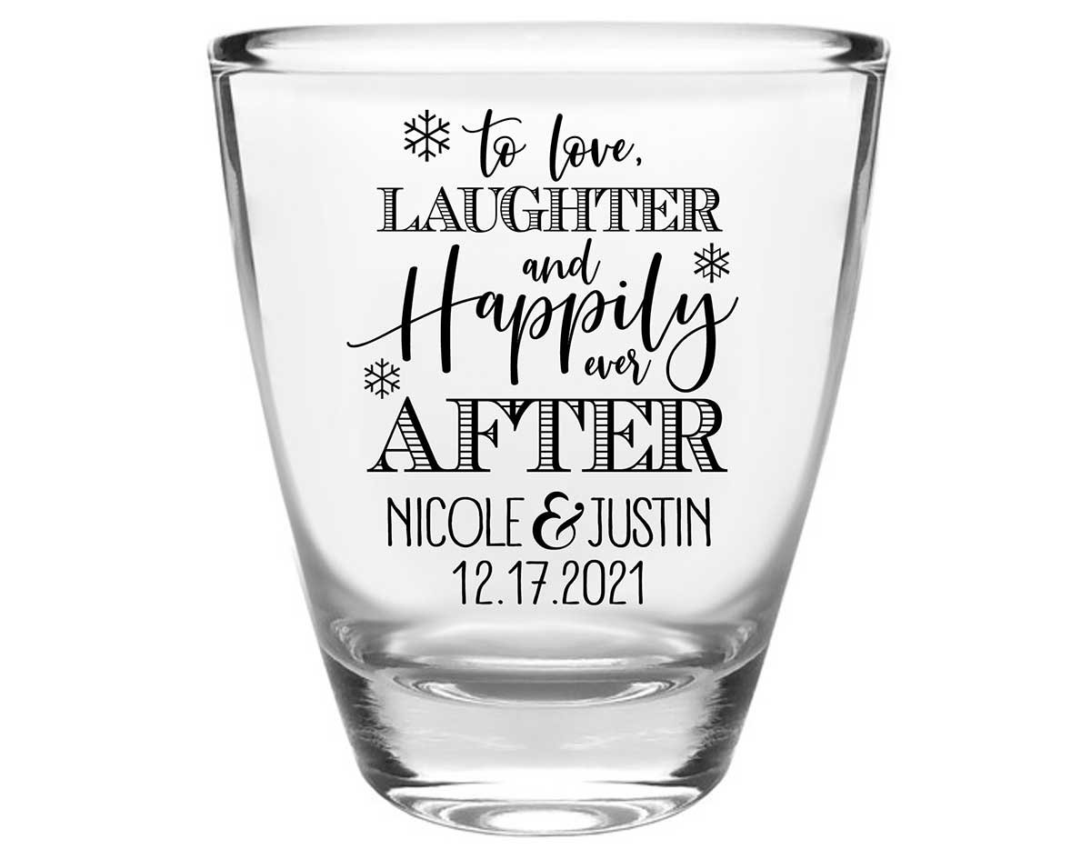 To Love Laughter & Happily Ever After 3B Clear 1oz Round Barrel Shot Glasses Winter Wedding Gifts for Guests