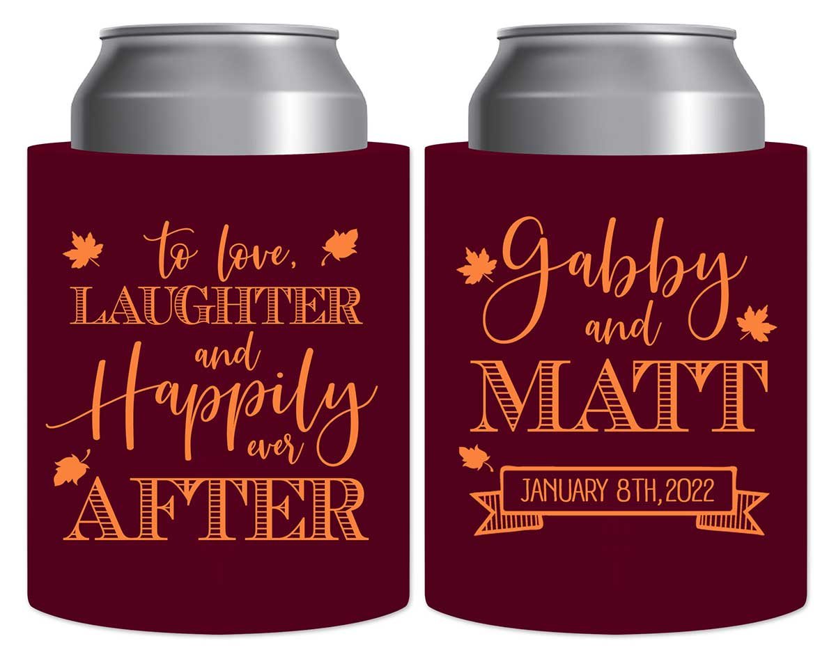 To Love Laughter & Happily Ever After 3C Thick Foam Can Koozies Fall Wedding Gifts for Guests