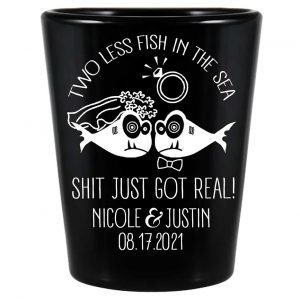 Two Less Fish In The Fish 3A Shit Just Got Real Standard 1.5oz Black Shot Glasses Funny Wedding Gifts for Guests