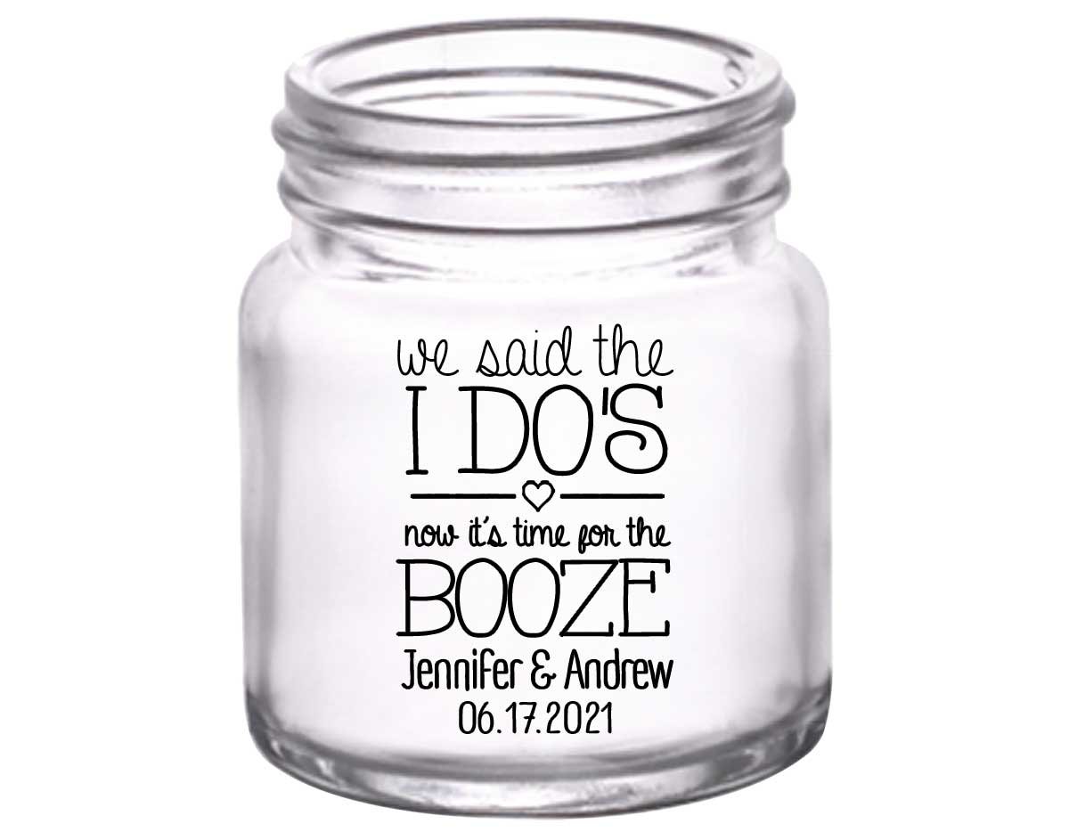We Said The I Do's Now It's Time For The Booze 1A 2oz Mini Mason Shot Glasses Personalized Wedding Gifts for Guests