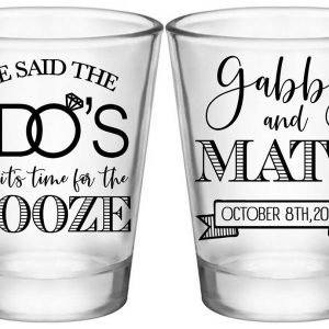 We Said The I Do's Now It's Time For The Booze 3A3 Standard 1.75oz Clear Shot Glasses Personalized Wedding Gifts for Guests