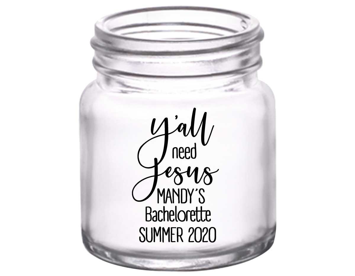 Y'All Need Jesus 1A 2oz Mini Mason Shot Glasses Funny Bachelorette Party Gifts for Guests