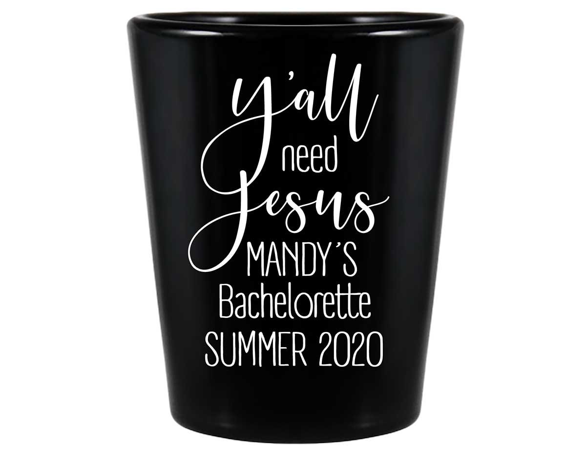 Y'All Need Jesus 1A Standard 1.5oz Black Shot Glasses Funny Bachelorette Party Gifts for Guests